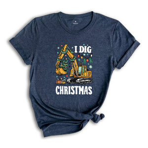 I Dig Christmas Shirt, Kids Christmas Shirt, Funny Xmas Tee, Excavator Shirt, Christmas Boys Shirt, Funny Kids Santa Tee, Holiday Kids Gifts