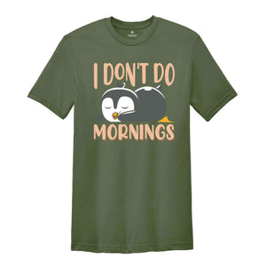 I Don't Do Mornings Shirt, Sleeping Penguin Shirt, Funny Penguin Lover T-Shirt, Cute Penguin Sleeping Ürün Etiketleri