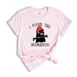 I Found this Humerus Shirt, Funny Christmas Nurse T-Shirt, Xmas Theme Tee, Christmas Gift, Christmas Party Costume