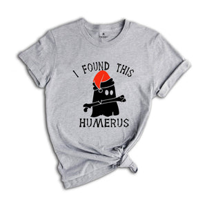 I Found this Humerus Shirt, Funny Christmas Nurse T-Shirt, Xmas Theme Tee, Christmas Gift, Christmas Party Costume