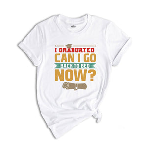 I Graduated Can I Go Back To Bed Now Shirt, Class Of 2025 T-shirt, Retro Graduation Shirt, Funny Graduation Gift
