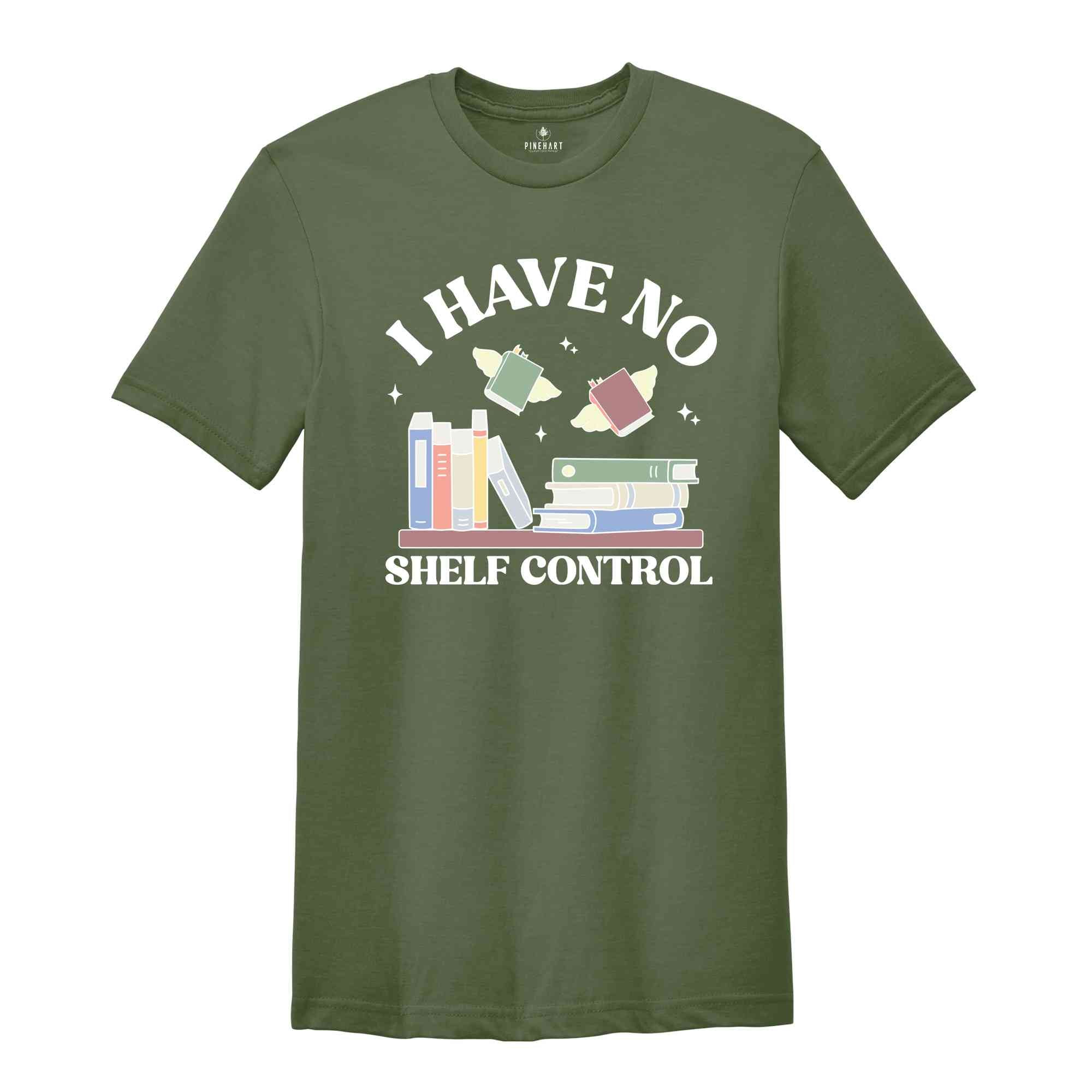 I Have No Shelf Control Shirt, Bookworm Gifts, Book Lovers T-Shirt, Librarian Shirt, Reading Teacher Shirt