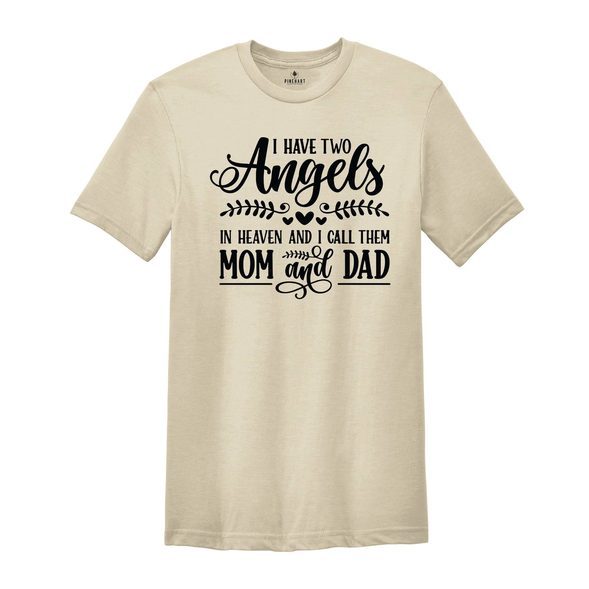 I Have Two Angels In Heaven And I Call Them Mom And Dad Shirt, Bereavement Shirt, Rest In Peace, Memorial Shirt, Remembrance Shirt