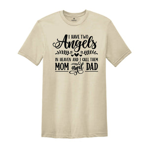 I Have Two Angels In Heaven And I Call Them Mom And Dad Shirt, Bereavement Shirt, Rest In Peace, Memorial Shirt, Remembrance Shirt