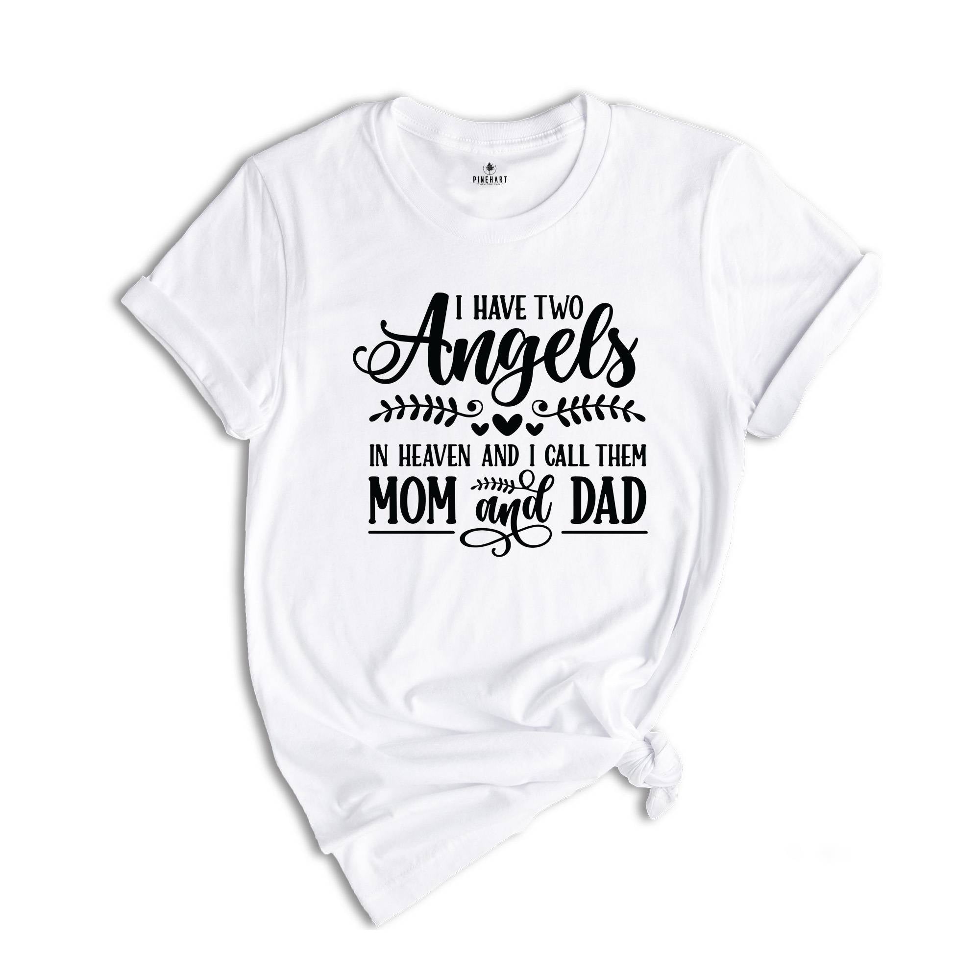 I Have Two Angels In Heaven And I Call Them Mom And Dad Shirt, Bereavement Shirt, Rest In Peace, Memorial Shirt, Remembrance Shirt
