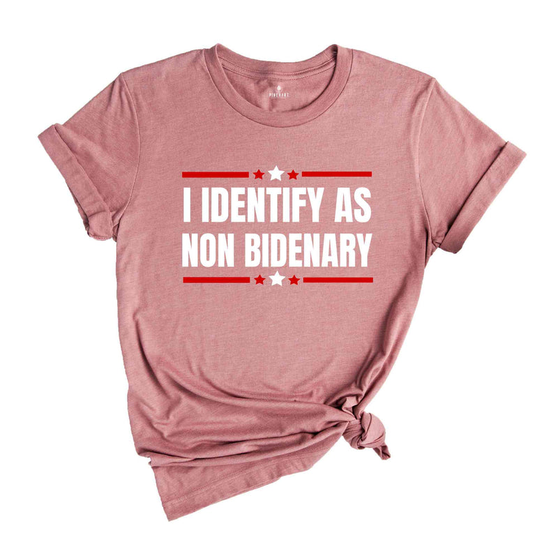 I Identify As Non Bidenary Shirt, Conservative Shirt, Trump Shirt, Anti Biden Shirt, Republican Shirt, Patriot Gift, American Flag Shirt