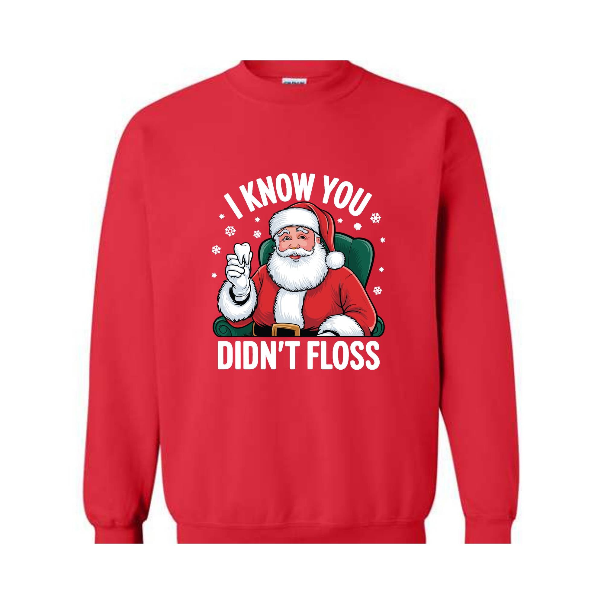 I Know You Didn't Floss Shirt, Funny Dental Hygienist Christmas T-Shirt, Dental Office Christmas Shirt, Christmas Gift for Dental Assistant