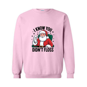 I Know You Didn't Floss Shirt, Funny Dental Hygienist Christmas T-Shirt, Dental Office Christmas Shirt, Christmas Gift for Dental Assistant