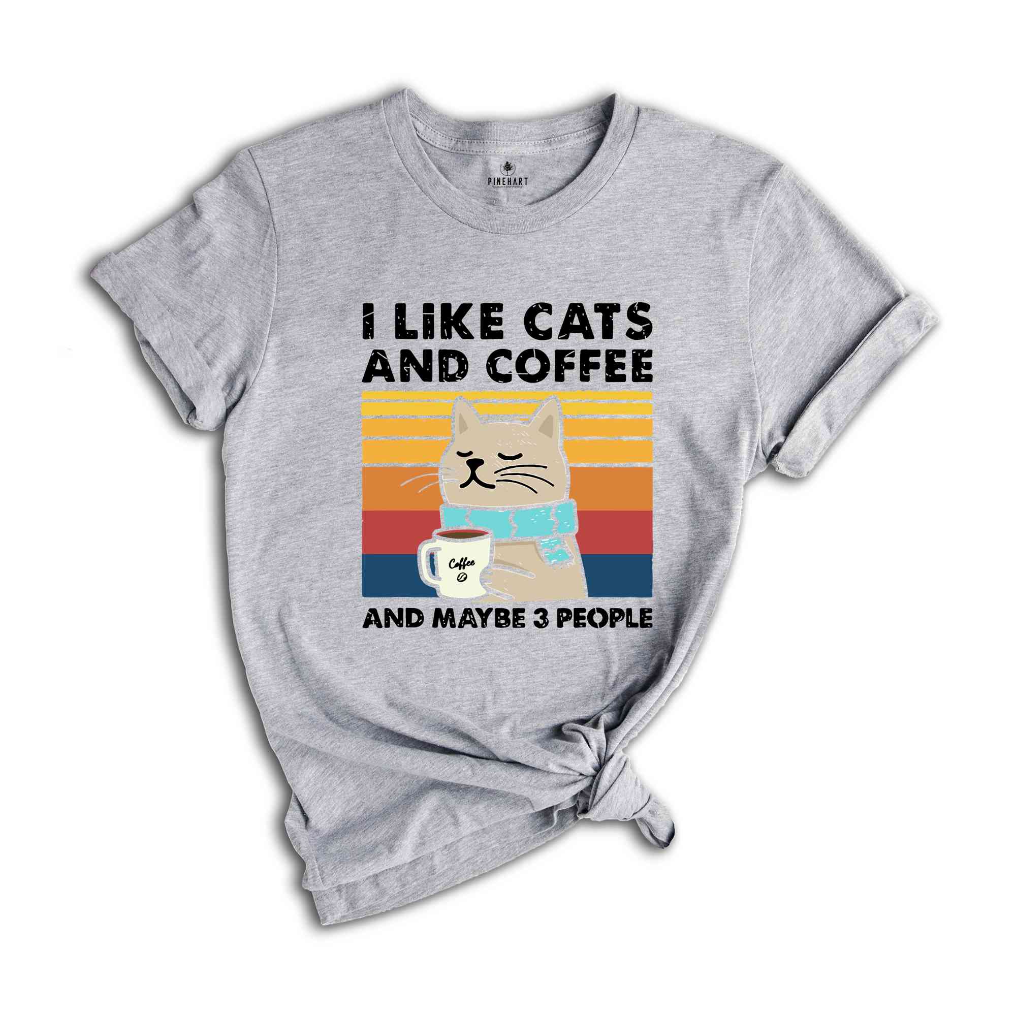 I Like Cats And Coffee And Maybe People Shirt, Coffee Lover T