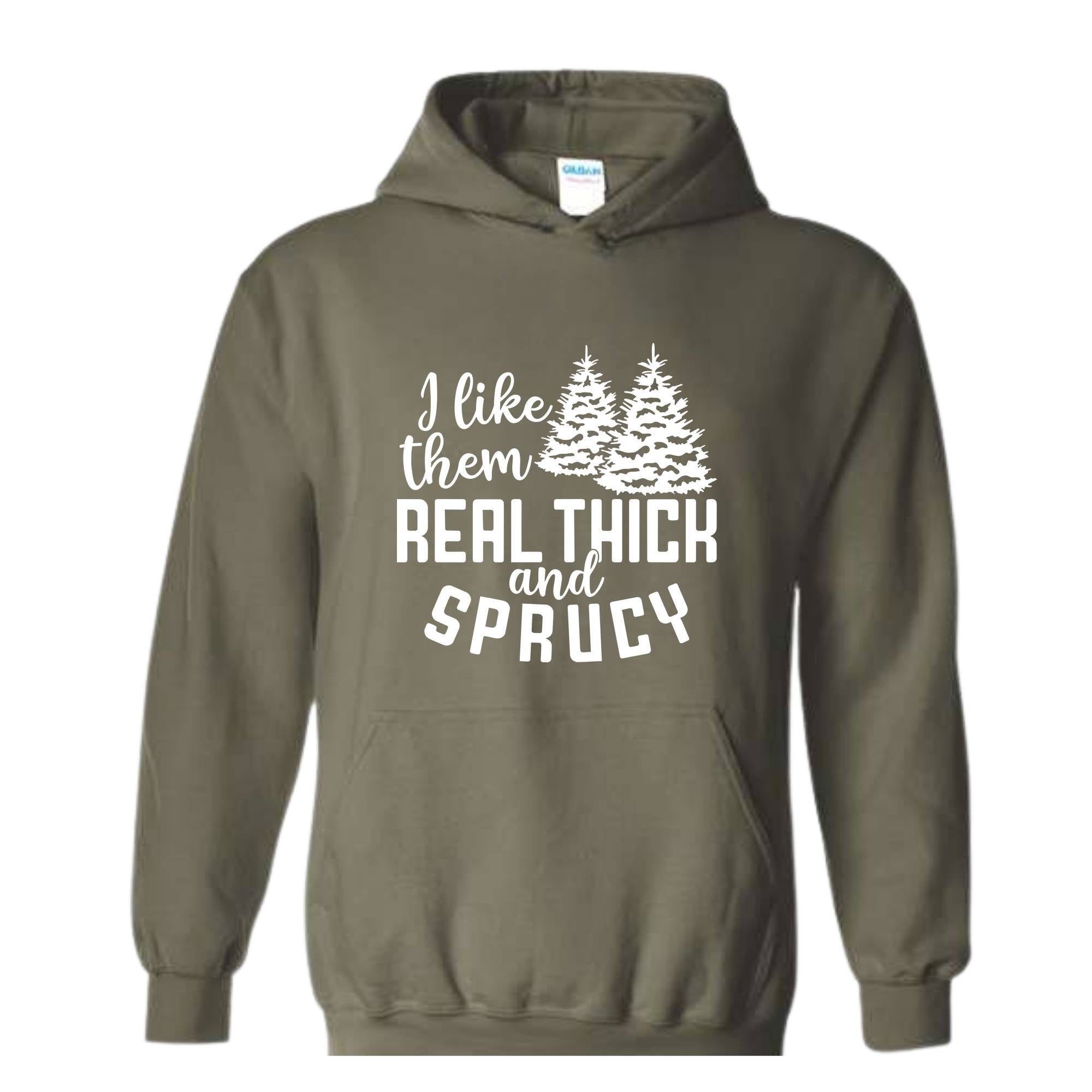 I Like Them Real Thick And Sprucy Sweatshirt, Funny Christmas Sweatshirt, Ugly Christmas Sweat, Christmas Gifts