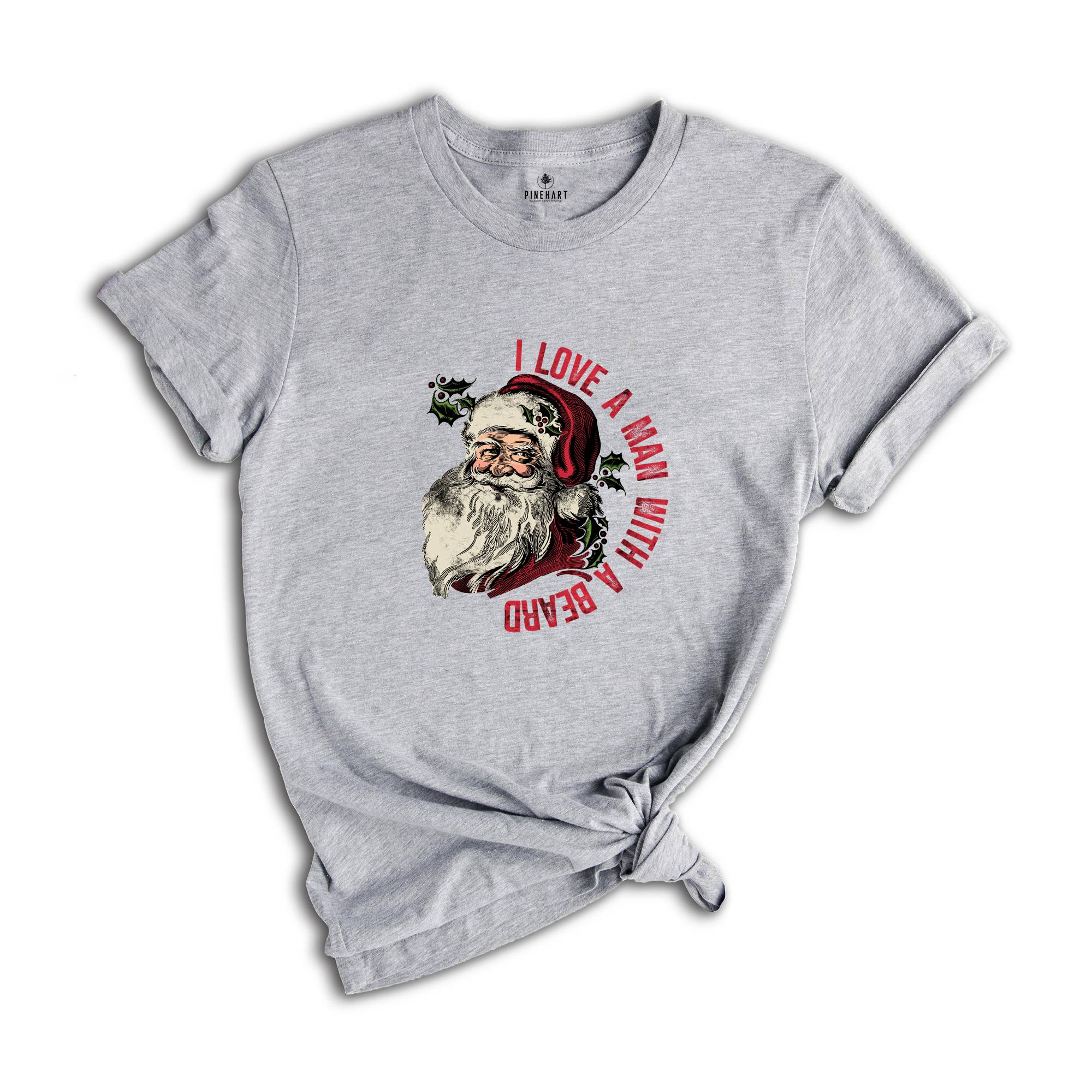 I Love a Man with a Beard Santa Christmas Sweatshirt, Funny Santa Sweatshirt, Christmas Hoodie, Christmas Pajamas