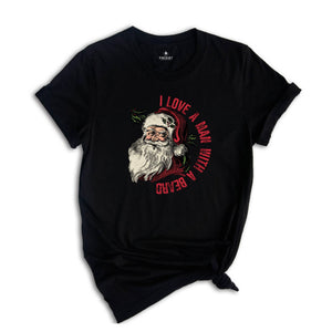 I Love a Man with a Beard Santa Christmas Sweatshirt, Funny Santa Sweatshirt, Christmas Hoodie, Christmas Pajamas
