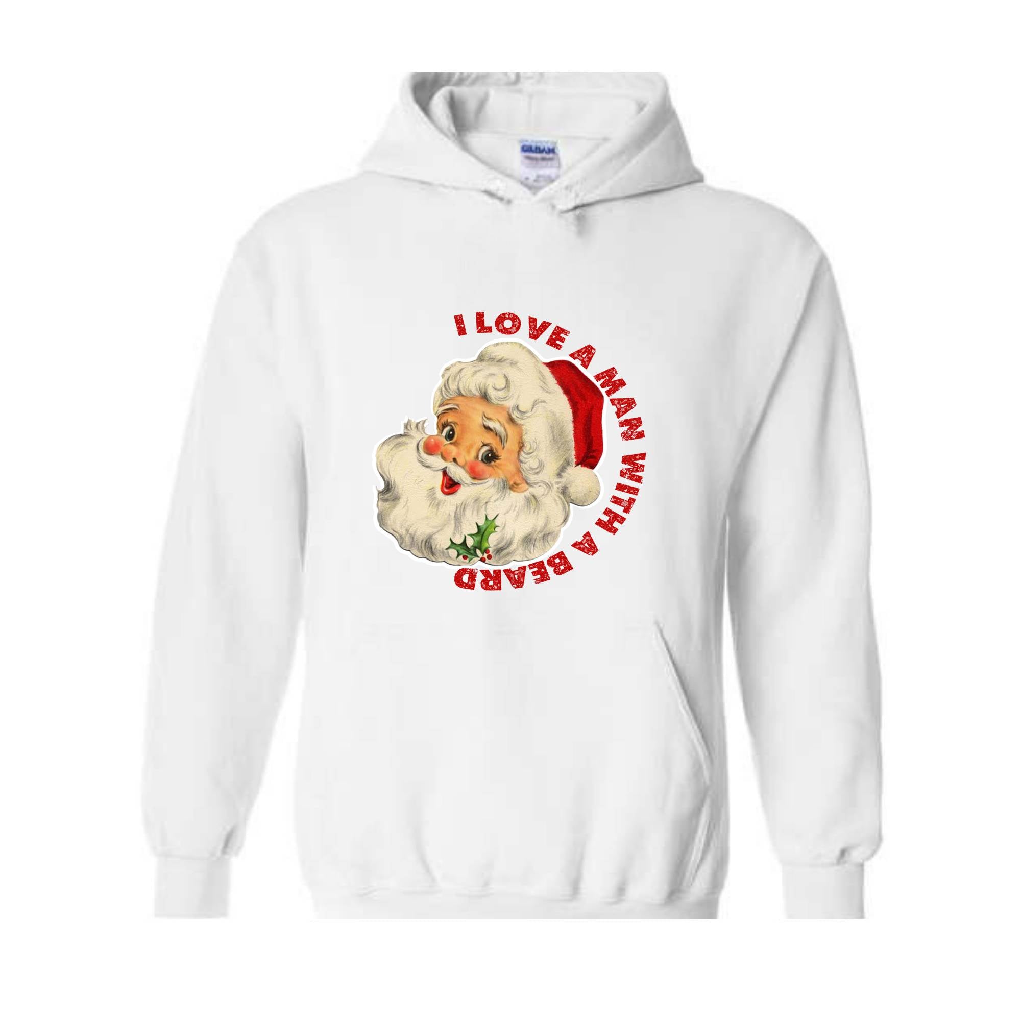 I Love a Man With a Beard Santa Hoodie, Funny Xmas Hoodie, Santa Hoodie, Holiday Hoodie, Christmas Costume