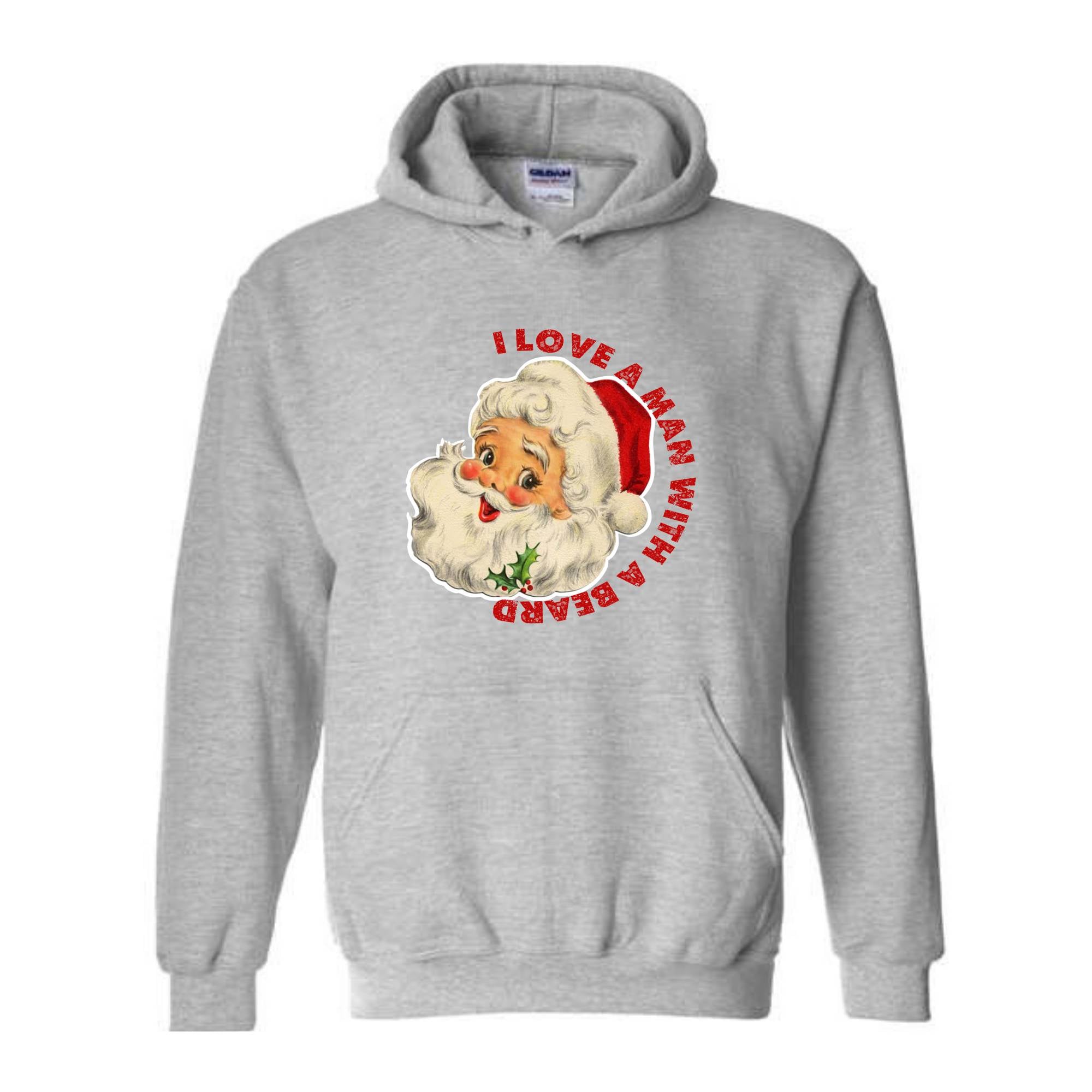 I Love a Man With a Beard Santa Hoodie, Funny Xmas Hoodie, Santa Hoodie, Holiday Hoodie, Christmas Costume
