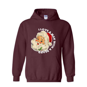 I Love a Man With a Beard Santa Hoodie, Funny Xmas Hoodie, Santa Hoodie, Holiday Hoodie, Christmas Costume