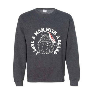 I Love a Man With a Beard Sweatshirt, Vintage Santa Sweater, Funny Xmas Hoodie, Holiday Apparel, Christmas Sweatshirt, Santa Gift