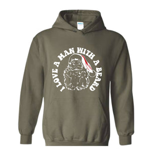 I Love a Man With a Beard Sweatshirt, Vintage Santa Sweater, Funny Xmas Hoodie, Holiday Apparel, Christmas Sweatshirt, Santa Gift
