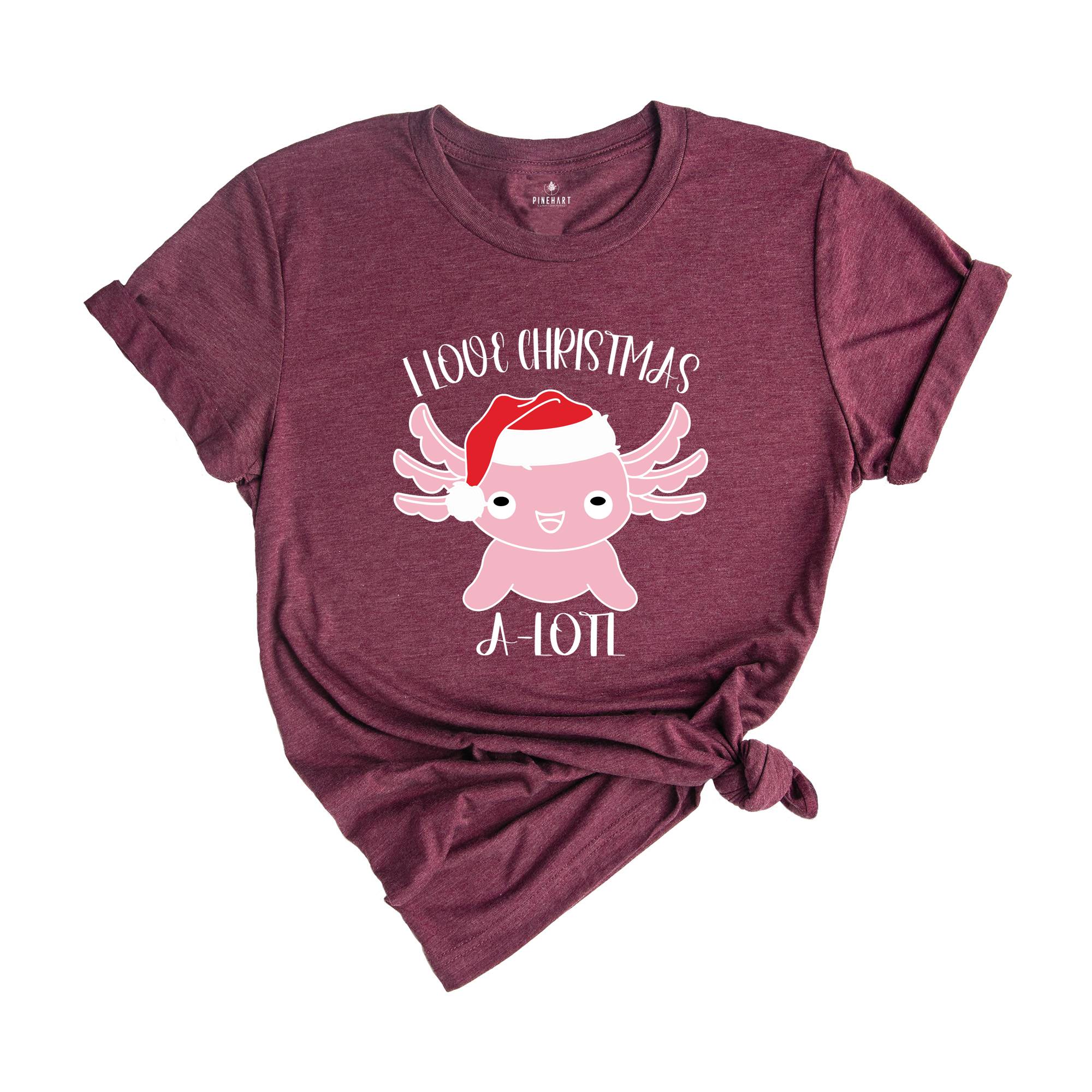 I Love Christmas A-lotl T-Shirt, Cute Axolotl Tee, Axolotl Lover Shirt, Christmas Gifts, Christmas Animal Costume
