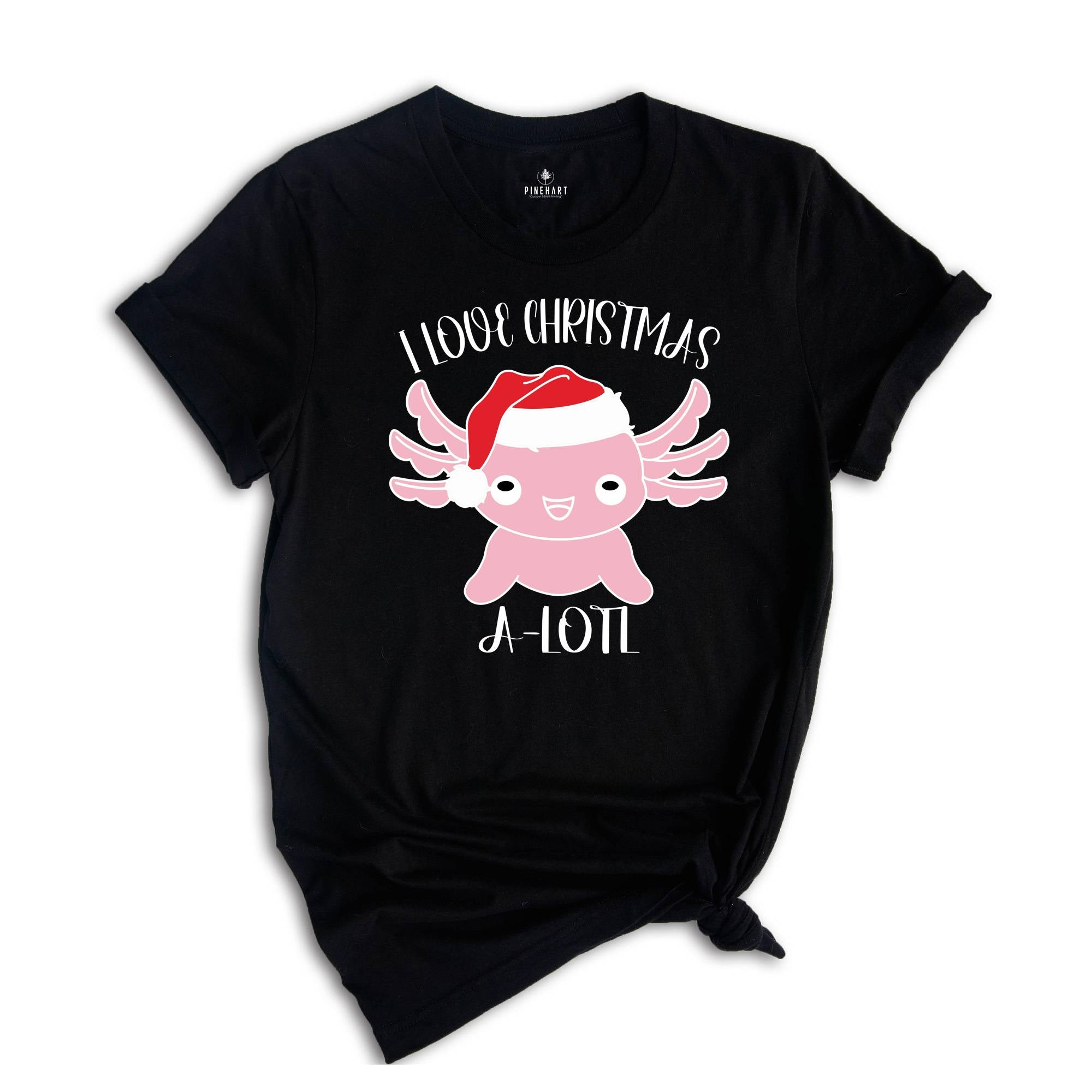 I Love Christmas A-lotl T-Shirt, Cute Axolotl Tee, Axolotl Lover Shirt, Christmas Gifts, Christmas Animal Costume
