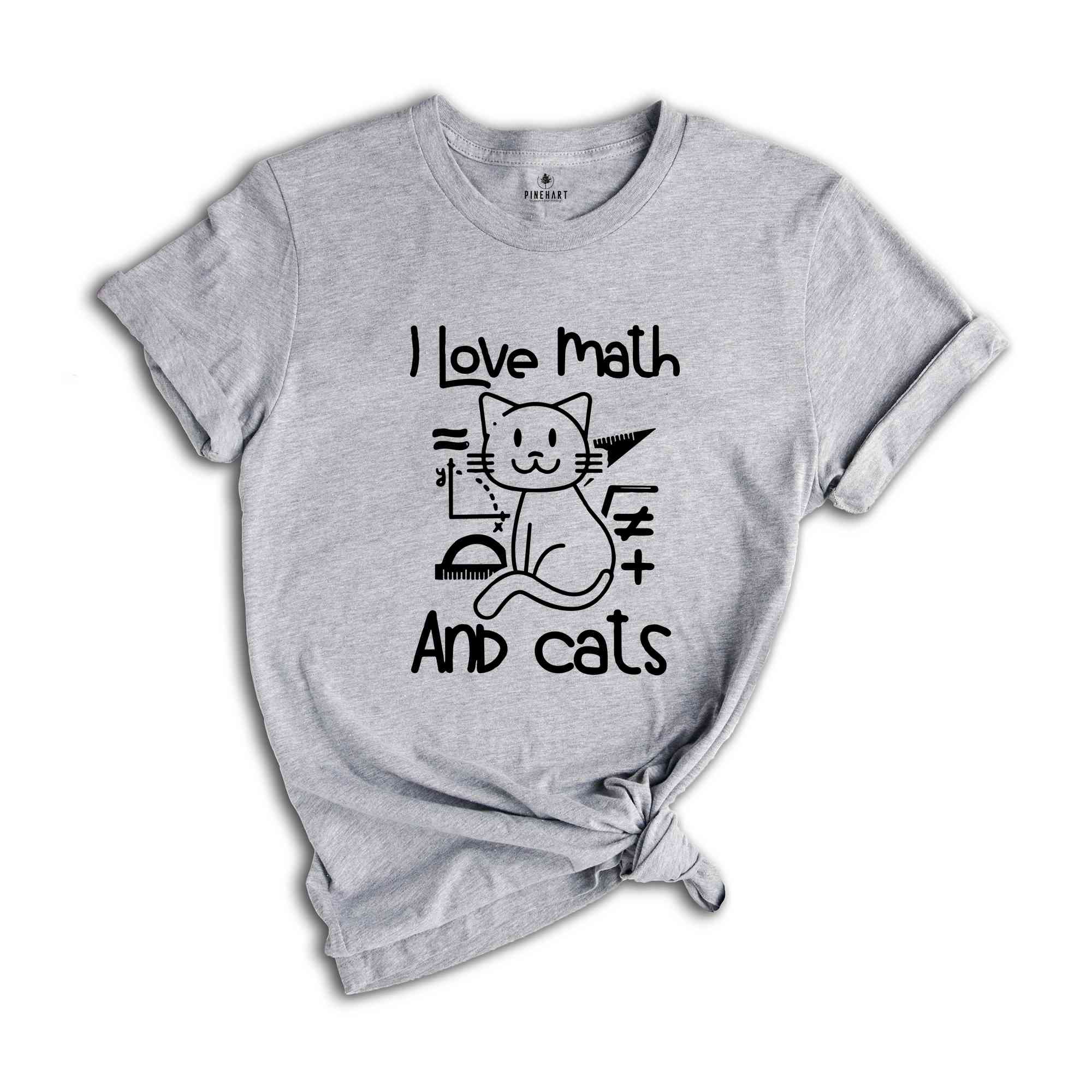 I Love Math And Cats Shirt, Math Shirt, Math Teacher Shirt, Cat Shirt, Cat Lover Gift, Cat Lover, Math Teacher Gift, Math