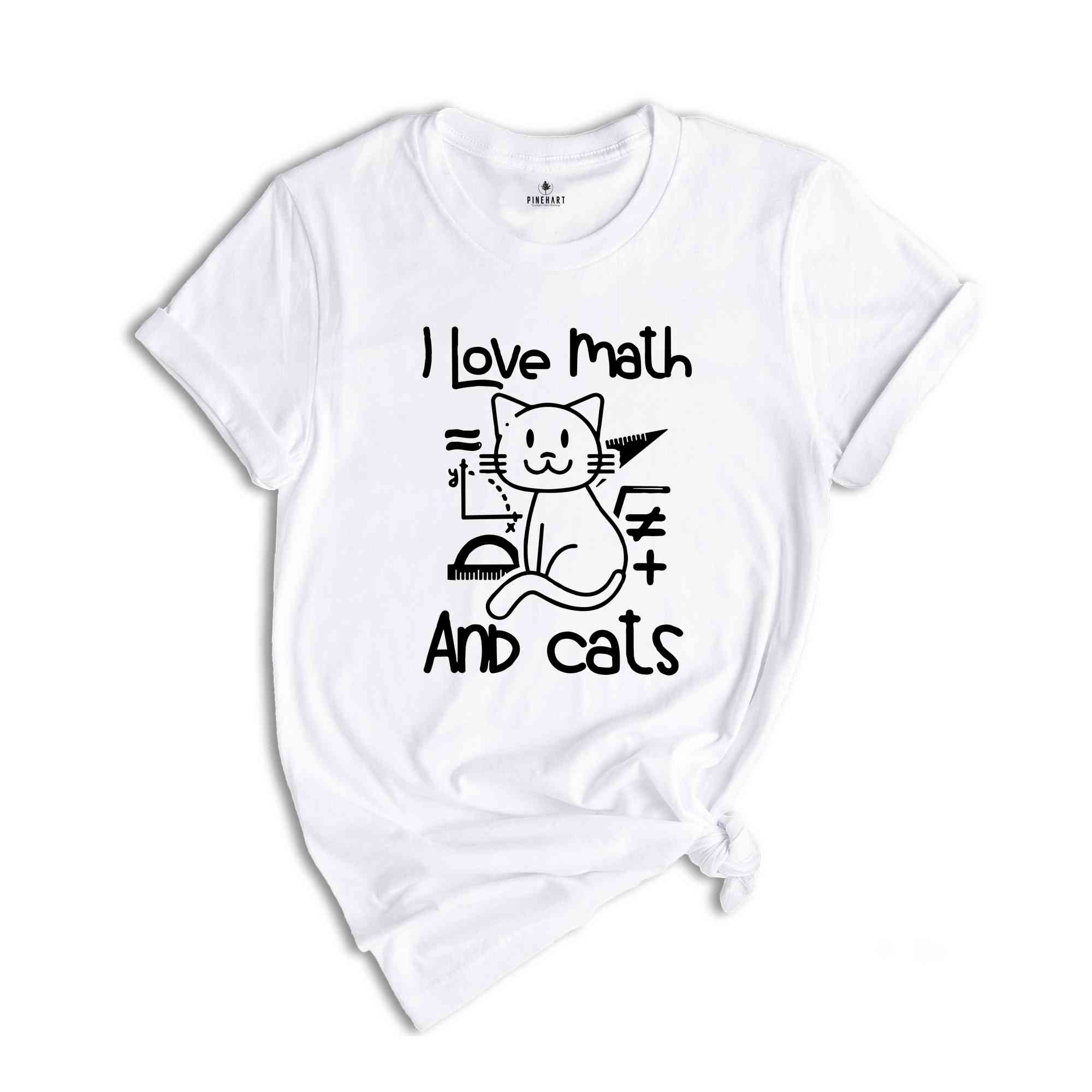 I Love Math And Cats Shirt, Math Shirt, Math Teacher Shirt, Cat Shirt, Cat Lover Gift, Cat Lover, Math Teacher Gift, Math