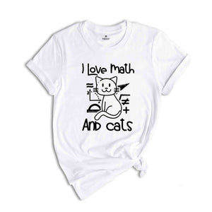 I Love Math And Cats Shirt, Math Shirt, Math Teacher Shirt, Cat Shirt, Cat Lover Gift, Cat Lover, Math Teacher Gift, Math