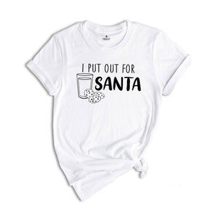I Put Out For Santa Shirt, Christmas Matching Shirt, Christmas Gift, Santa Claus Tee, Christmas Matching Costume, Couple Tee