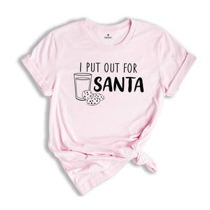 I Put Out For Santa Shirt, Christmas Matching Shirt, Christmas Gift, Santa Claus Tee, Christmas Matching Costume, Couple Tee