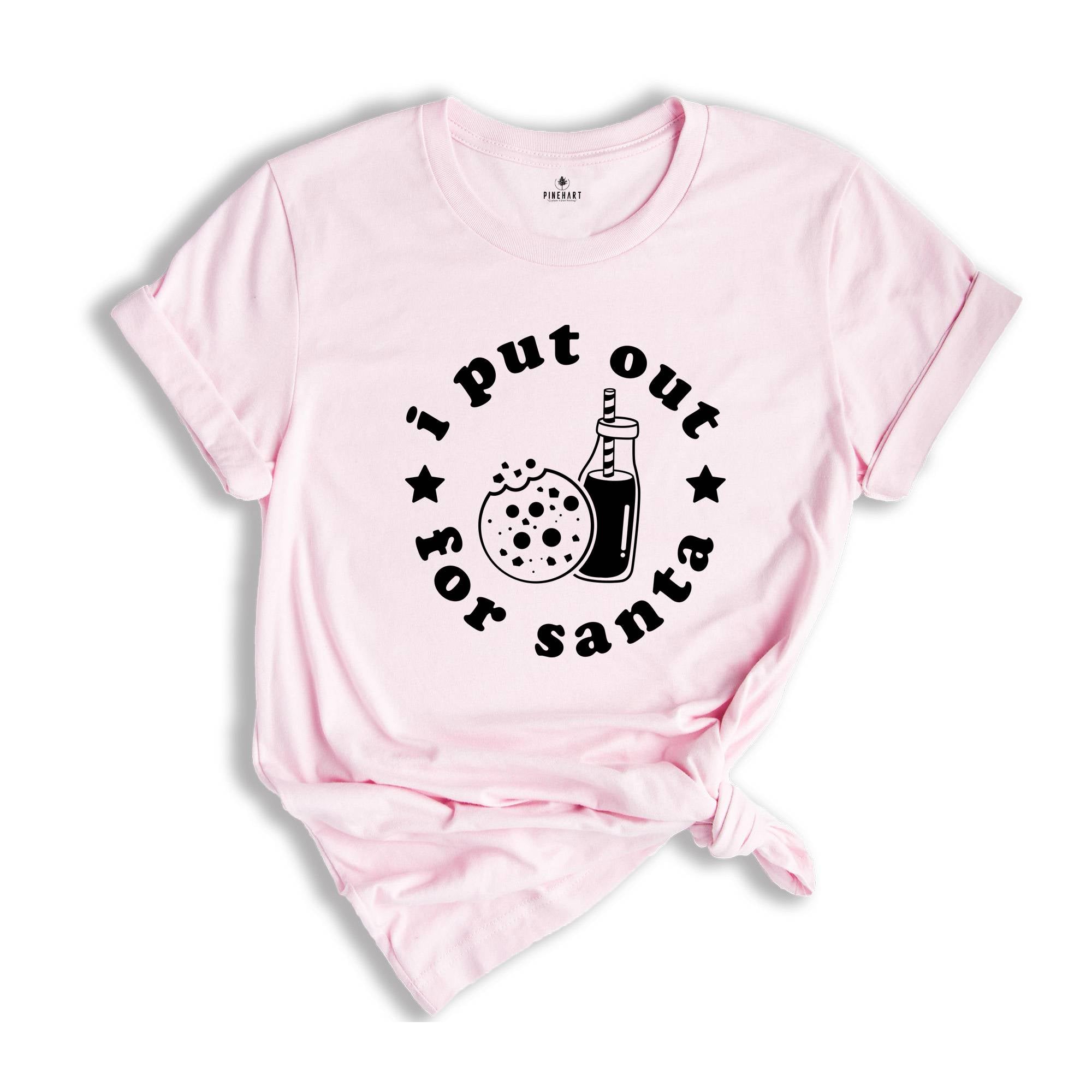 I Put Out for Santa Shirt, Cute Santa Shirt, Christmas Sweatshirt, Christmas Pjs, Xmas Party Shirt, Holiday Shirt, Christmas Cookies