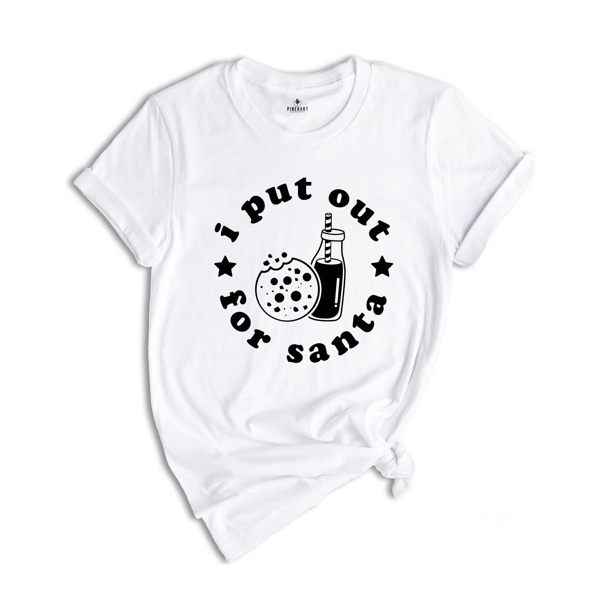 I Put Out for Santa Shirt, Cute Santa Shirt, Christmas Sweatshirt, Christmas Pjs, Xmas Party Shirt, Holiday Shirt, Christmas Cookies