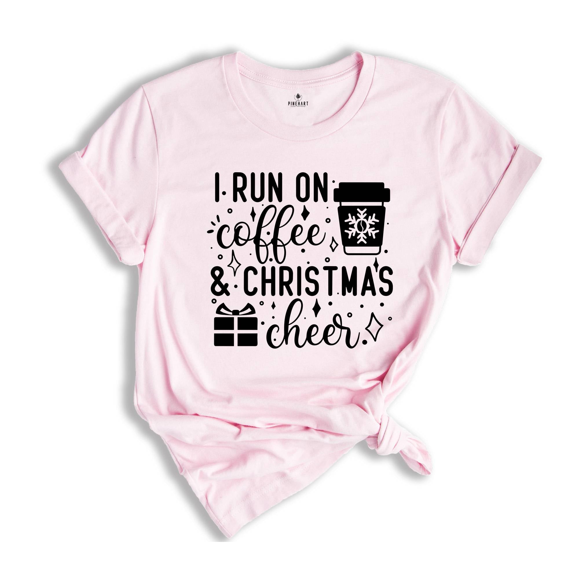I Run on Coffee and Christmas Cheer Shirt, Funny Christmas T-Shirt, Coffee Lover Christmas Tee, Christmas Party Gift