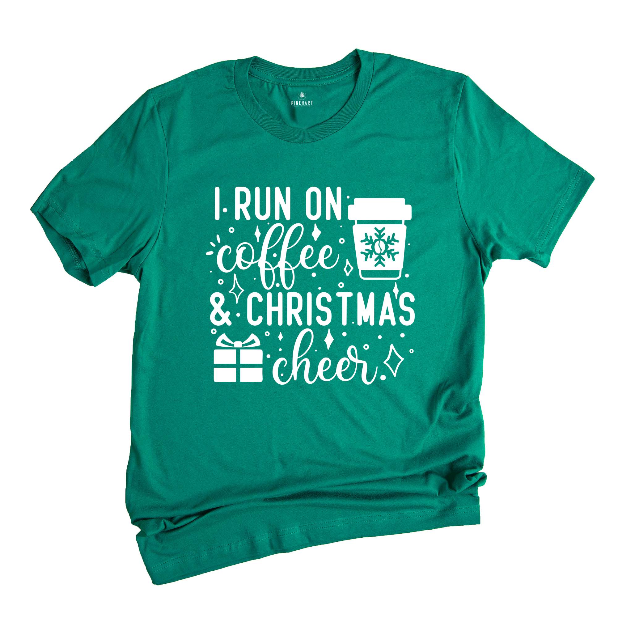 I Run on Coffee and Christmas Cheer Shirt, Funny Christmas T-Shirt, Coffee Lover Christmas Tee, Christmas Party Gift