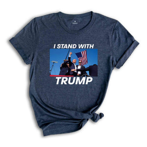 I Stand With Trump Shirt, Trump 2024 Support Shirt, Patriotic Trump Tee, Trump Campaign Shirt, Vote Trump 2024 Shirt