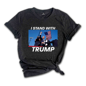 I Stand With Trump Shirt, Trump 2024 Support Shirt, Patriotic Trump Tee, Trump Campaign Shirt, Vote Trump 2024 Shirt