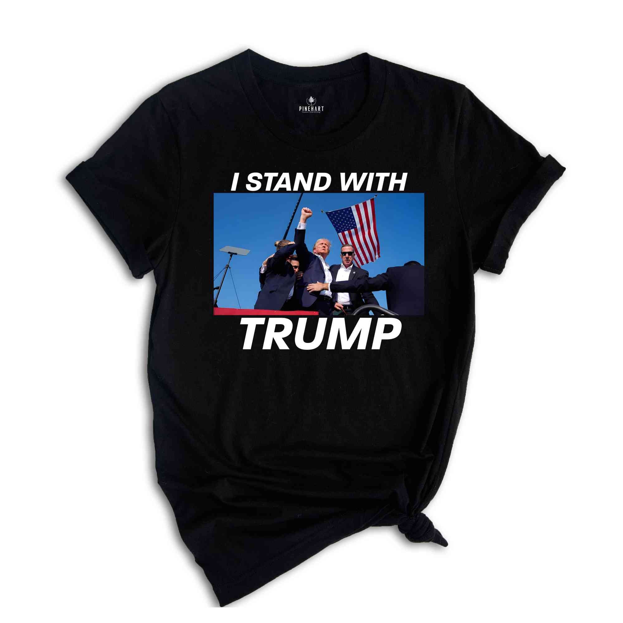 I Stand With Trump Shirt, Trump 2024 Support Shirt, Patriotic Trump Tee, Trump Campaign Shirt, Vote Trump 2024 Shirt