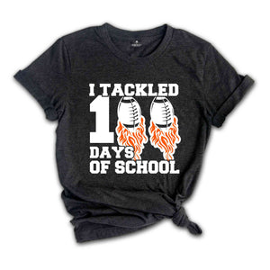 I Tackled 100 Days Of School Shirt, 100th Day Of School Shirt, Student Shirt, Back To School Shirt, 100th Day of School School Celebration,