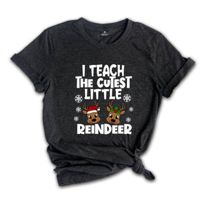 I Teach Cutest Little Reindeers Shirt, Christmas Teacher T-Shirt, Teacher Appreciation, Christmas Teacher Tee, Teacher Gift