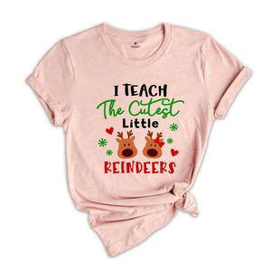 I Teach Cutest Little Reındeers Shirt, Christmas Teacher Shirt, Who Loves Christmas, Christmas Teacher Tee, Teacher Gift
