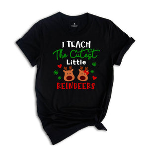 I Teach Cutest Little Reındeers Shirt, Christmas Teacher Shirt, Who Loves Christmas, Christmas Teacher Tee, Teacher Gift