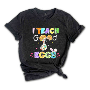 I Teach Good Eggs Shirt, Easter Teacher T-Shirt, Easter Day Gift, Easter Shirt, Cute Easter Teacher Tee, Easter Day Shirt