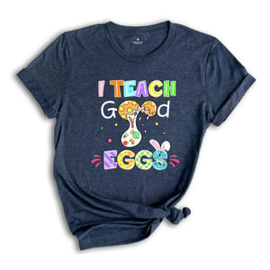 I Teach Good Eggs Shirt, Easter Teacher T-Shirt, Easter Day Gift, Easter Shirt, Cute Easter Teacher Tee, Easter Day Shirt