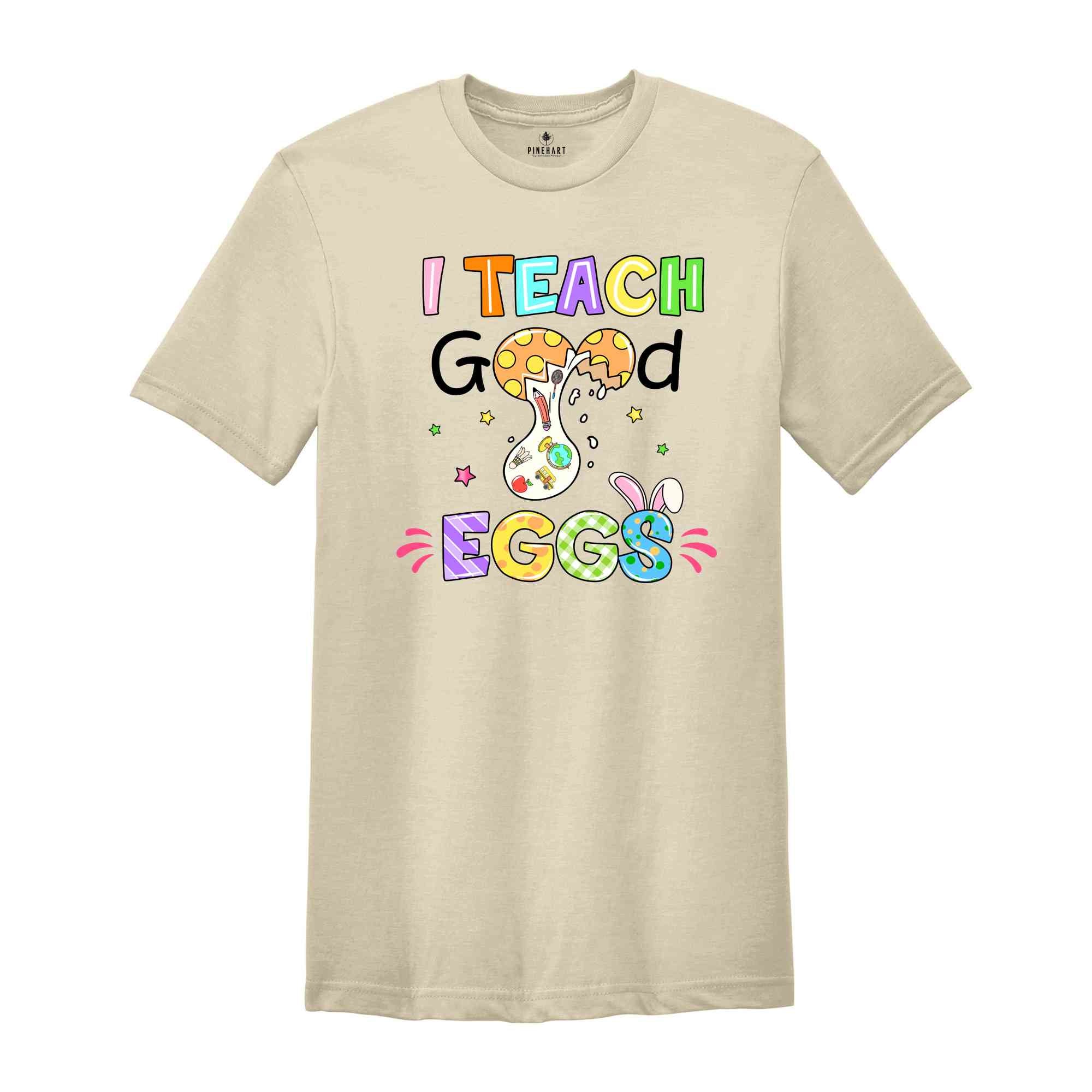 I Teach Good Eggs Shirt, Easter Teacher T-Shirt, Easter Day Gift, Easter Shirt, Cute Easter Teacher Tee, Easter Day Shirt