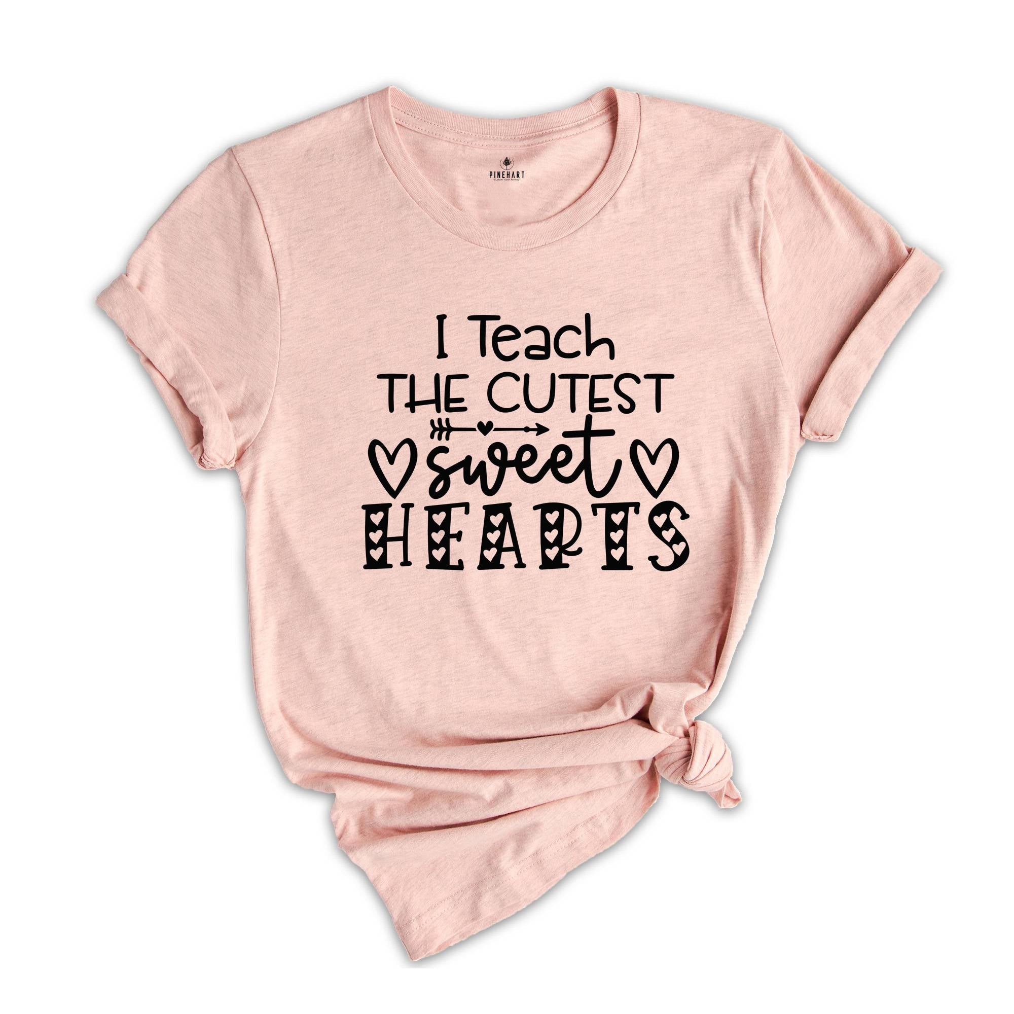 I Teach The Cutest Sweet Hearts Shirt, Teacher Valentines Day Gift, Valentines T-shirt, Teaching Shirt, Cute Teacher Tee