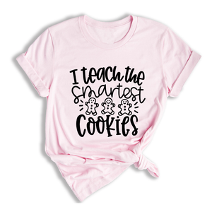 I Teach the Smartest Cookies Shirt, Christmas Shirt for Teachers, Christmas Gift for Teachers, Gingerbread Cookies Tee