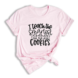 I Teach the Smartest Cookies Shirt, Christmas Shirt for Teachers, Christmas Gift for Teachers, Gingerbread Cookies Tee