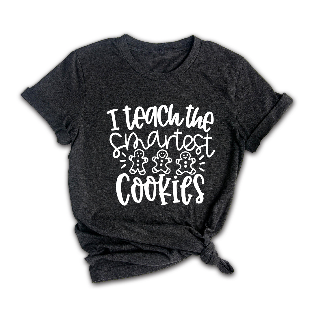 I Teach the Smartest Cookies Shirt, Christmas Shirt for Teachers, Christmas Gift for Teachers, Gingerbread Cookies Tee