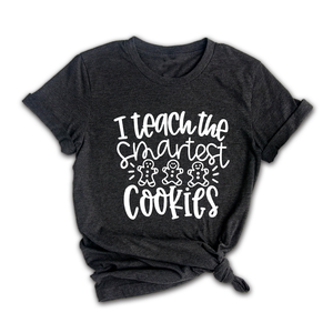 I Teach the Smartest Cookies Shirt, Christmas Shirt for Teachers, Christmas Gift for Teachers, Gingerbread Cookies Tee