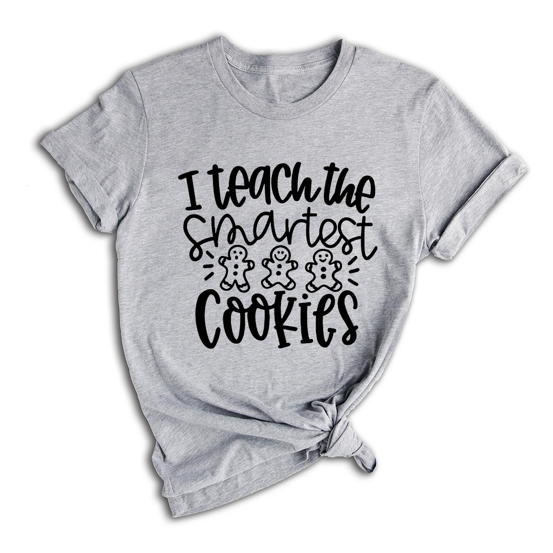 I Teach the Smartest Cookies Shirt, Christmas Shirt for Teachers, Christmas Gift for Teachers, Gingerbread Cookies Tee