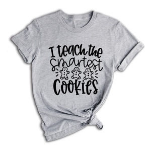 I Teach the Smartest Cookies Shirt, Christmas Shirt for Teachers, Christmas Gift for Teachers, Gingerbread Cookies Tee