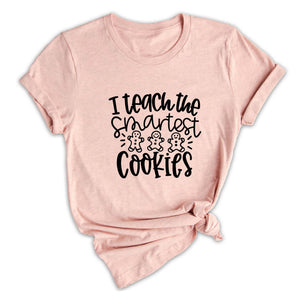 I Teach the Smartest Cookies Shirt, Christmas Shirt for Teachers, Christmas Gift for Teachers, Gingerbread Cookies Tee